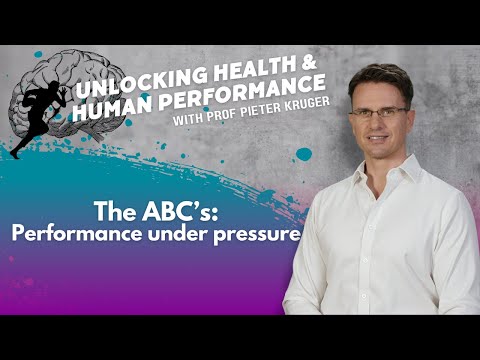 The ABC's of performance under pressure (Part 1)