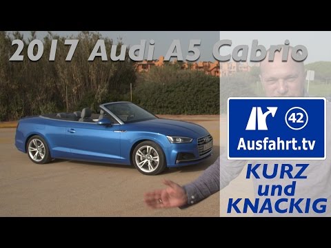 Das 2017 Audi A5 Cabriolet - Ausfahrt tv: kurz und knackig