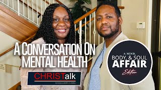CHRISTalk: A Conversation on Mental Illness (Season 2 | Episode 4)