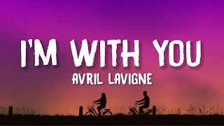 Avril Lavigne - I&#39;m With You (Lyrics)