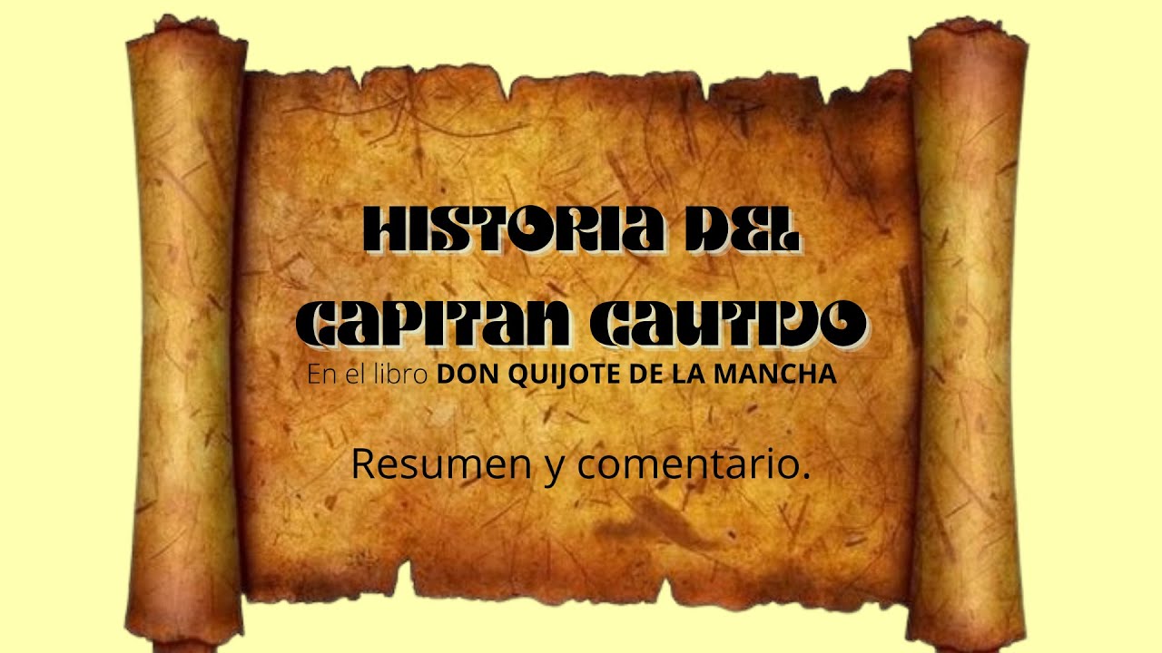 HISTORIA DEL CAPITÁN CAUTIVO (Resumen y comentario)