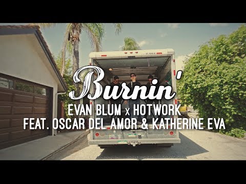 Burnin' by Evan Blum & Hotwork feat. Oscar Del Amor, Katherine Eva