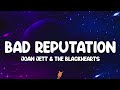 Joan Jett The Blackhearts Bad Reputation Lyrics