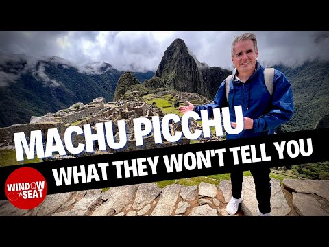 Machu Picchu: What they won't tell you about visiting here