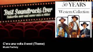 Music Factory - C'era una volta il west - Theme