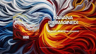 Download lagu PAWANA - Search (Reimagined by MantraLogy) mp3