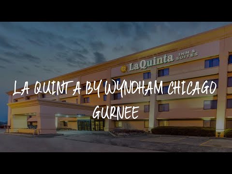 La Quinta by Wyndham Chicago Gurnee Review - Gurnee , United States of America