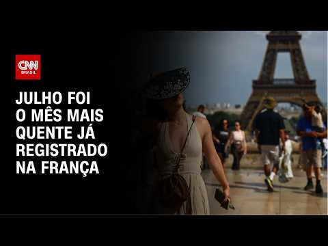 França teve onda de calor que elevou média de temperatura | LIVE CNN