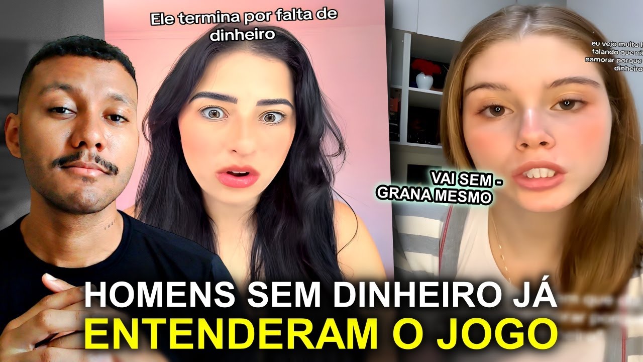 Os homens sem grana já ENTENDERAM o jogo - Relacionamento nem pensar!