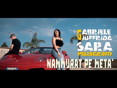 Gabriele Giuffrida Ft. Sara Pellegrino - Nammurat pe metà (Ufficiale 2021)