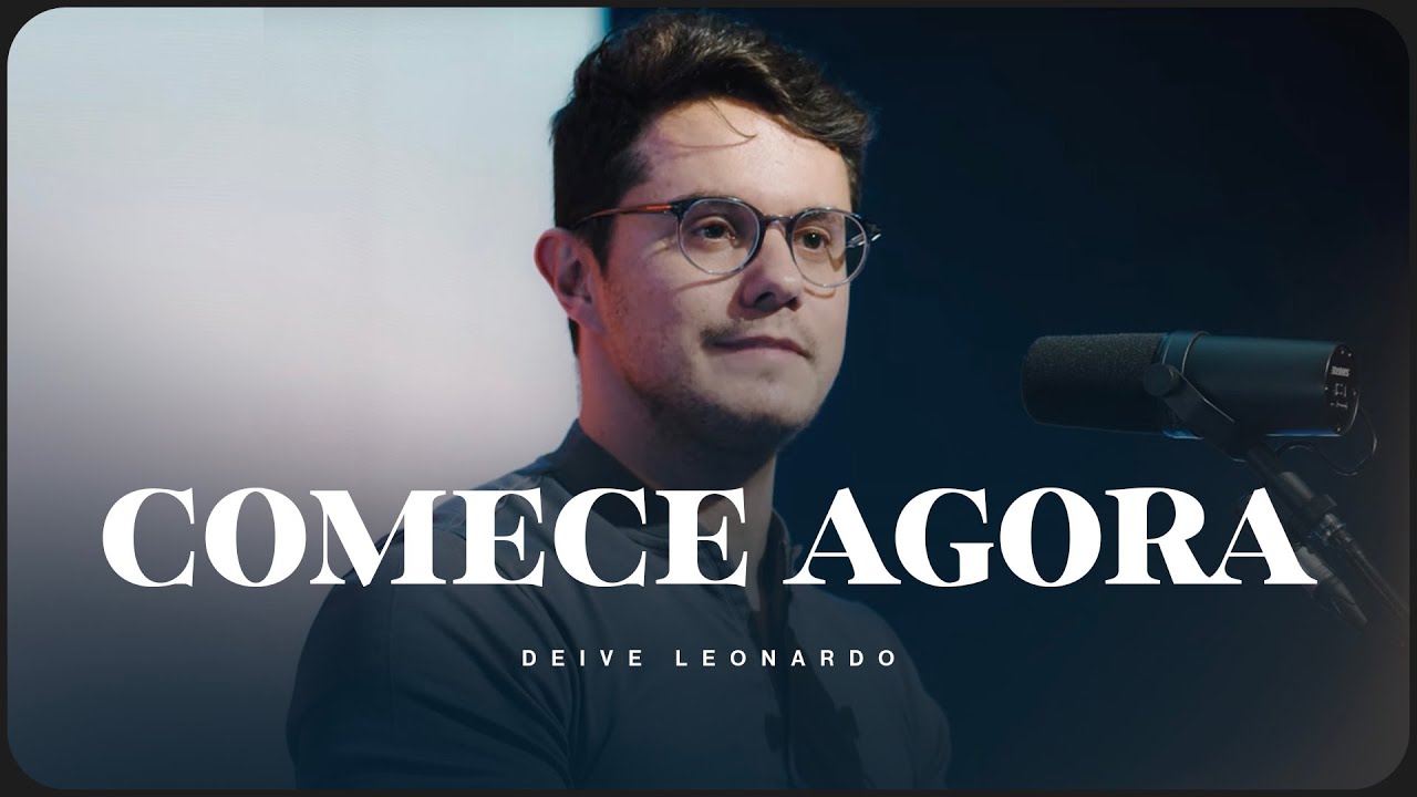 Comece agora | Deive Leonardo