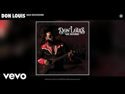 Don Louis - Bad Decisions (Official Audio)