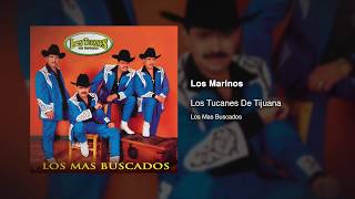 Los Marinos - Los Tucanes De Tijuana [Audio Oficial]