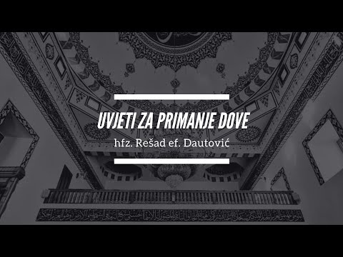 hfz. Rešad ef. Dautović - Uvjeti za primanje dove
