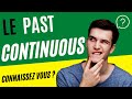 Tout savoir sur le past continuous en anglais (Conjugaison)