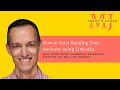 How to Start Building Your Business on LinkedIn, with David Young