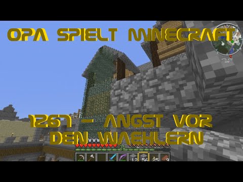 Opa spielt Minecraft 1267 - Angst vor den Wählern