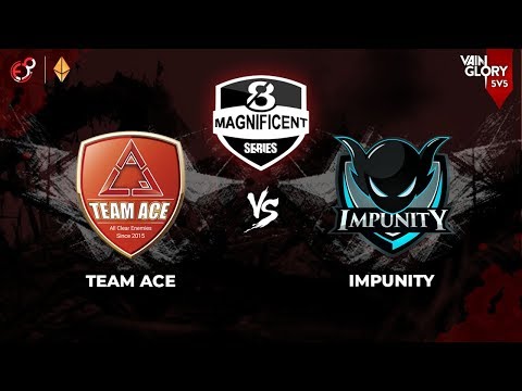 TEAM ACE VS IMPUNITY - Magnificent 8