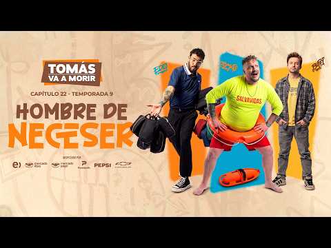 Tomás Va a Morir T9 | Cap 22: Hombre de neceser