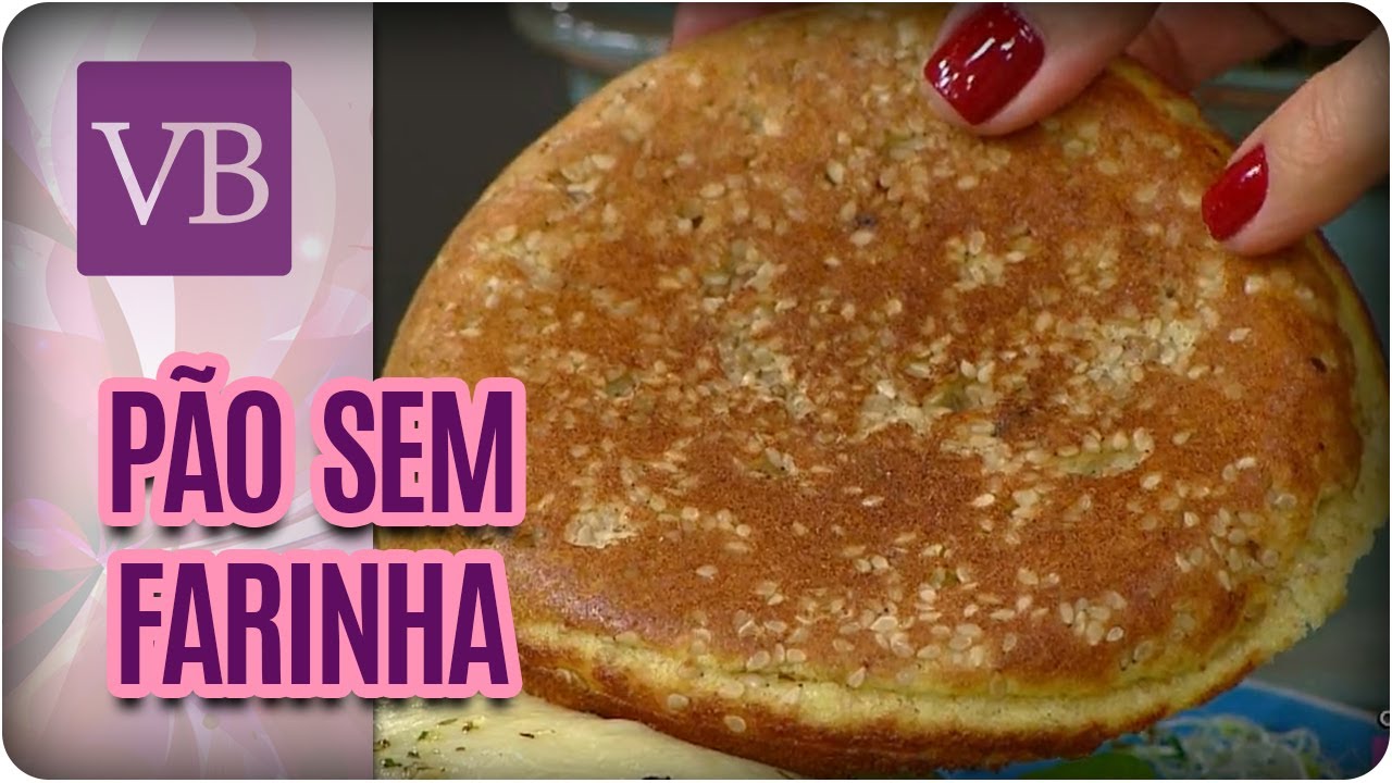Pão Sem Farinha - Você Bonita (08/06/17)