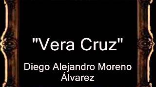 Vera Cruz - Diego Alejandro Moreno Álvarez [CT]