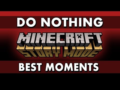 Best Moments - Minecraft: Story Mode - What if You Do Nothing?