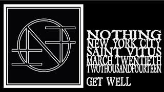 Nothing - Get Well (Saint Vitus 2014)