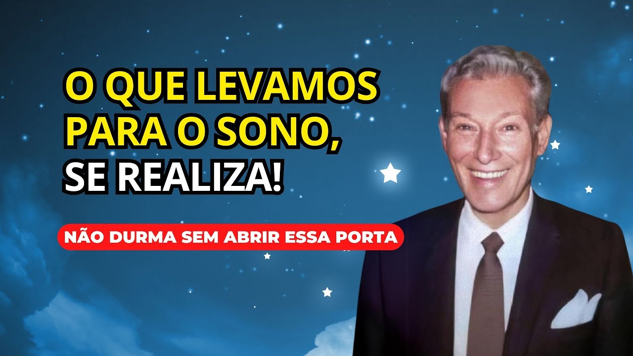 ADORMEÇA COM A SOLUÇÃO (SONHO INTENCIONAL) - PALESTRA DE NEVILLE GODDARD