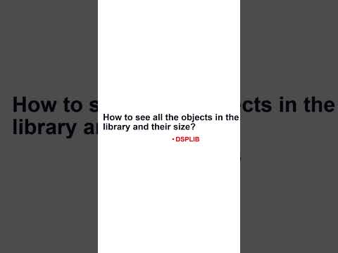 How to see all the objects in the library and their size