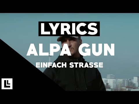 ALPA GUN - EINFACH STRASSE [Official Lyrics/Songtext]
