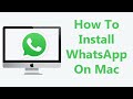 How To Install WhatsApp On Mac