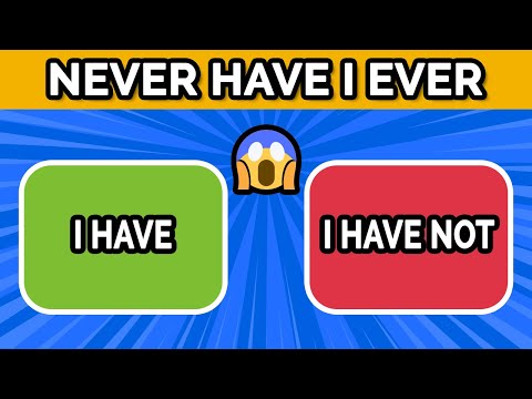 Never Have I Ever… - Funny Questions
