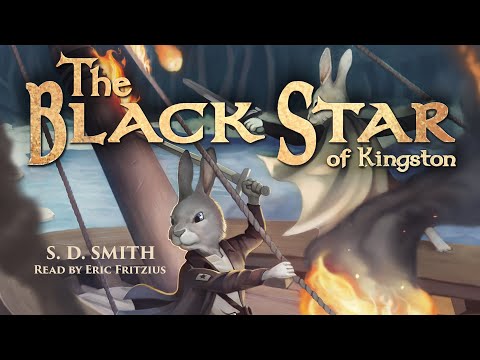 The Black Star of Kingston by S. D. Smith Complete Audiobook Part 1/5