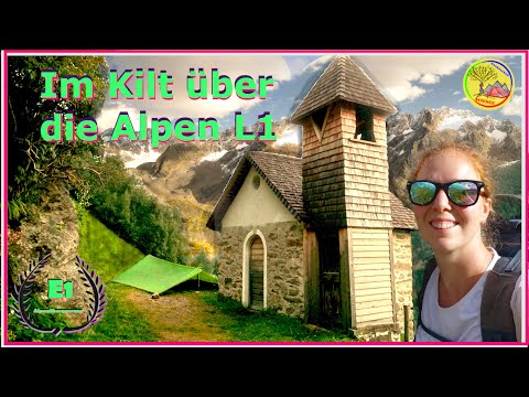 Im Kilt, mit Tarp über die Alpen - Alpenüberquerung auf dem L1 -  Der Meraner Höhenweg - Episode 1
