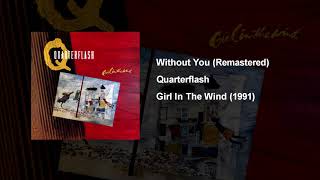 Without You - Quarterflash (Remastered)
