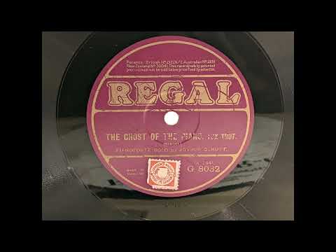 Arthur Schutt - The Ghost Of The Piano - Regal G-8032 London, August 2, 1923 - Piano Solo