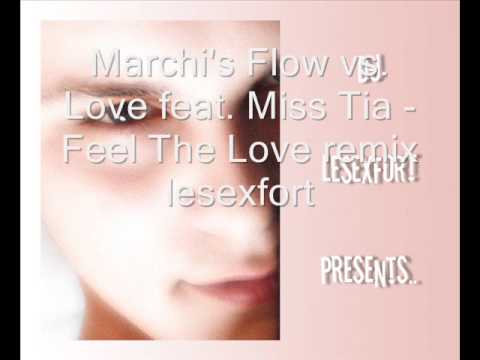 Marchi's Flow vs Love feat Miss Tia Feel The Love speedmix