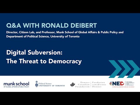 Q&A with Ronald Deibert "Digital Subversion: The Threat to Democracy