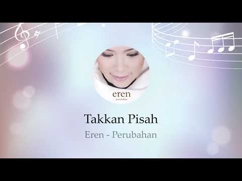 Eren - Takkan Pisah (Lirik Video)