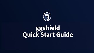 Quick Start Guide for ggshield, the GitGuardian CLI
