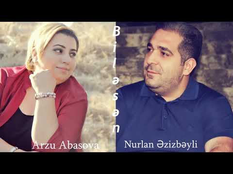 Arzu Abasova ft Nurlan Ezizbeyli-Bİlesen