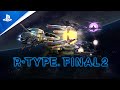 R-Type Final 2 - Announcement Trailer | PS4