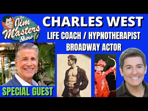 Broadway Star Turned Life Coach Charles West Shares His Story on ...