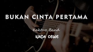 Download lagu BUKAN CINTA PERTAMA // Kaktuz Band //KARAOKE GITAR AKUSTIK NADA CEWE ( FEMALE ) mp3 Download lagu BUKAN CINTA PERTAMA // Kaktuz Band //KARAOKE GITAR AKUSTIK NADA CEWE ( FEMALE ) mp3
