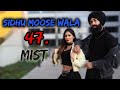 Sidhu Moose Wala x MIST x Stefflon Don | ‘’47’’ Sidhu Moose Wala x MIST x Stefflon Don | ‘’47’’