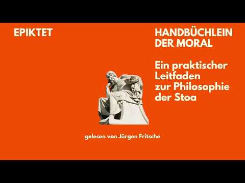 🎧 Handbüchlein der Moral – Epiktet | Philosophie der Stoa | Hörbuch | Jürgen Fritsche liest