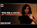 The Ins And Outs Of Threesomes Navigating Rules And Expectations Black Girl Stuff
