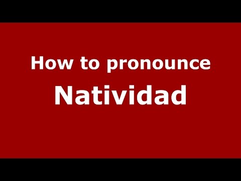 How to pronounce Natividad (Spanish/Argentina) - PronounceNames.com