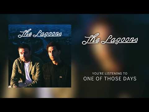 The Lagoons - One Of Those Days (Official Audio)
