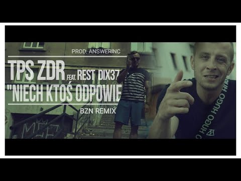 TPS x Answerinc - Niech ktoś odpowie feat. Rest Dix37 (BZN Remix)